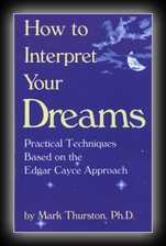 How To Interpret Your dreams - Based on Edgar Cayce Readings