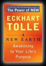 A New Earth - Awakening to Your Life's Purpose