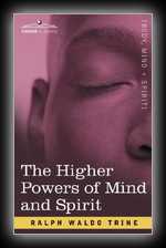 The Higher Powers of Mind and Spirit