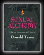 Sexual Alchemy - Magical Intercourse with Spirits