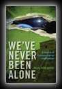 We've Never Been Alone-Paul Von Ward