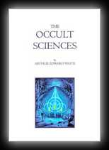 The Occult Sciences - A Compendium of Transcendental Doctrine and Experiment
