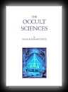The Occult Sciences - A Compendium of Transcendental Doctrine and Experiment-Arthur Edward Waite