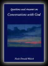 Questions and Answers on Conversations with God