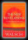 The New Revelations: A Conversation with God-Neale Donald Walsch