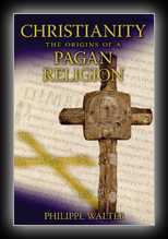 Christianity - The Origins of a Pagan Religion