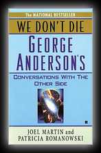 We Don't Die, George Anderson's Conversations with the Other Side