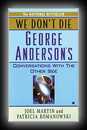 We Don't Die, George Anderson's Conversations with the Other Side-Joel Martin