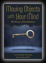 Moving Objects with Your Mind: The Power of Psychokinesis