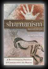 Shamanism - A Biopsychosocial Paradigm of Consciousness and Healing