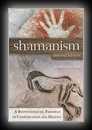 Shamanism - A Biopsychosocial Paradigm of Consciousness and Healing-Michael Winkelman