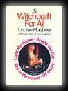 Witchcraft For All-Louise Huebner