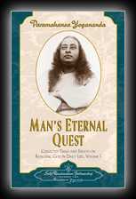 Man's Eternal Quest - Collected Talks and Essays on Realizing God in Daily Life Volume I