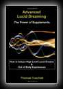 Advanced Lucid Dreaming - How to Induce High Level Lucid Dreams & Out of Body Experiences-Thomas Yuschak