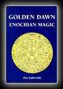 Golden Dawn Enochian Magic-Pat Zalewski