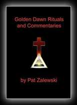 Golden Dawn Rituals and Commentaries